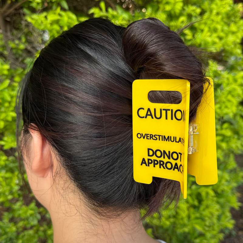 Caution Overstimulated Yellow Sign Hair Claw Clip